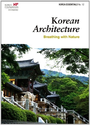 Korean Architecture: Breathing with Nature