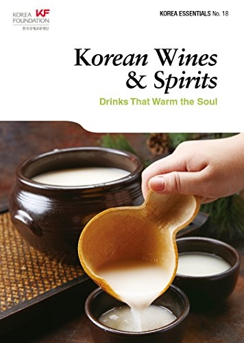 Korean Wines & Spirits: Drinks That Warm the Soul