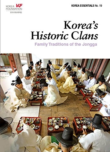 Korea's Historic Clans: Family Traditions of the Jongga