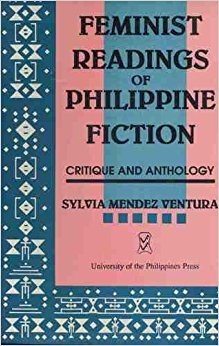 Feminist Readings of Philippine Fiction: Critique and Anthology
