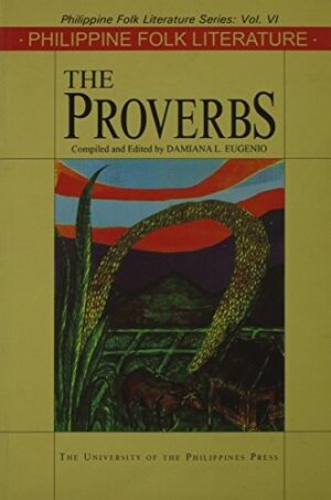 Philippine Folk Literature: The Proverbs