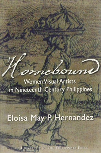 Homebound: Women Visual Artists in Nineteenth-Century Philippines