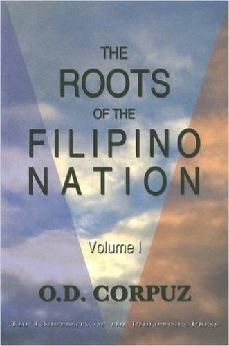 The Roots of the Filipino Nation: Volume 1