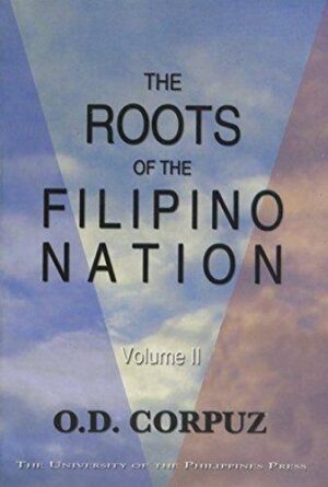 The Roots of the Filipino Nation: Volume 2