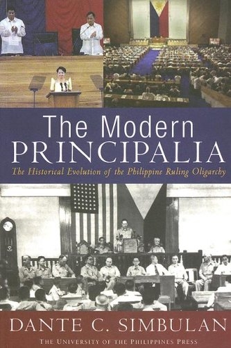 The Modern Principalia: The Historical Evolution of the Philippine Ruling Oligarchy