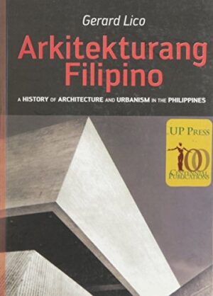 Arkitekturang Filipino: A History of Architecture and Urbanism in the Philippines