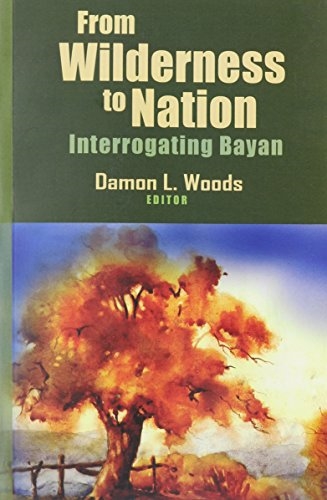 From Wilderness to Nation: Interrogating Bayan
