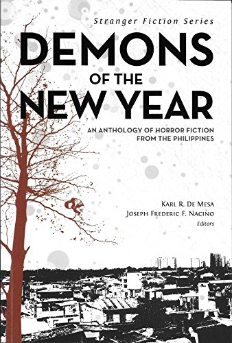 Demons of the New Year: An Anthology of Horror Fiction from the Philippines