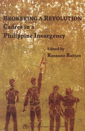 Brokering a Revolution: Cadres in a Philippine Insurgency