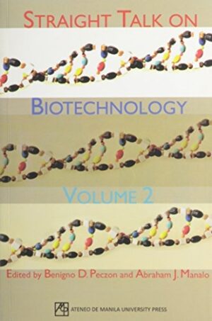 Straight Talk on Biotechnology: Volume 2