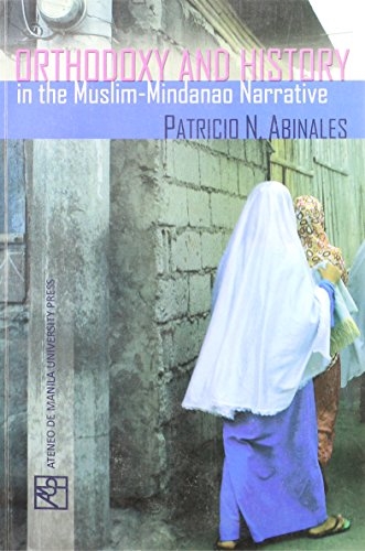 Orthodoxy and History in the Muslim-Mindanao Narrative