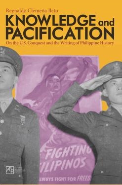Knowledge and Pacification: On the U.S. Conquest and the Writings of Philippine History