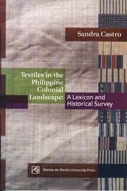 Textiles in the Philippine Landscape: A Lexicon and Historical Survey