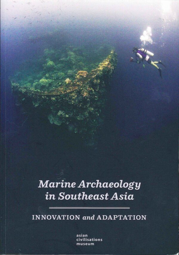 Marine Archaeology in Southeast Asia: Innovation and Adaptation