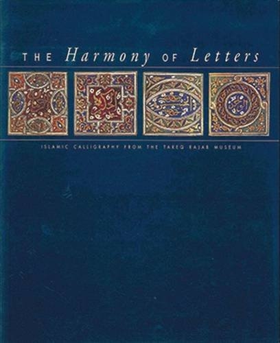 The Harmony of Letters: Islamic Calligraphy from the Tareq Rajab Museum