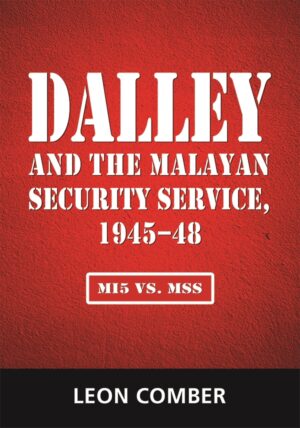 Dalley and the Malayan Security Service