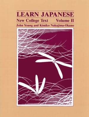 Learn Japanese: New College Text — Volume II