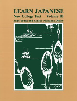 Learn Japanese: New College Text — Volume III