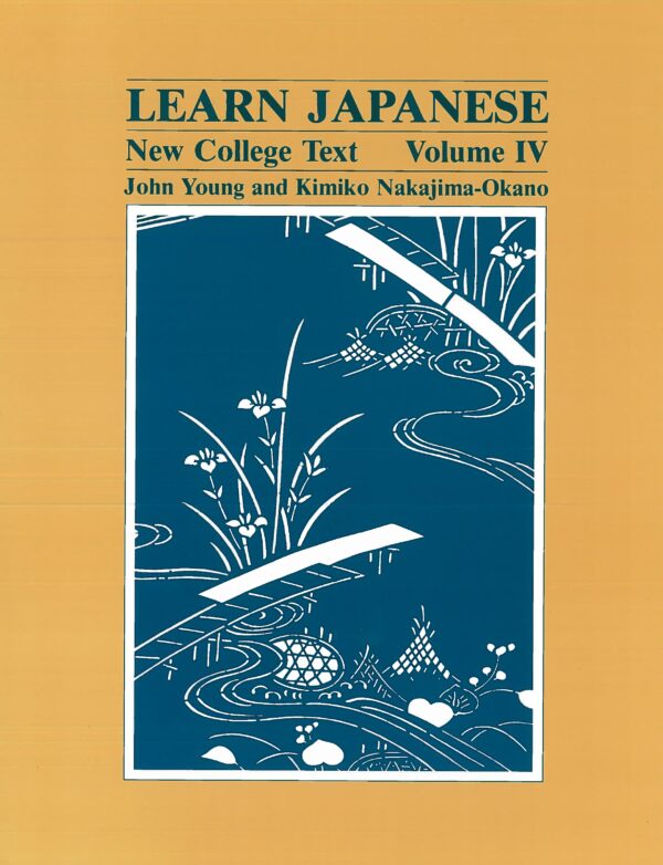 Learn Japanese: New College Text — Volume IV