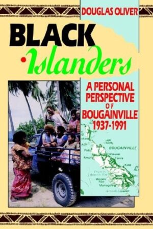 Black Islanders: A Personal Perspective of Bougainville