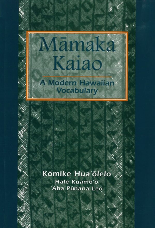 Māmaka Kaiao: A Modern Hawaiian Vocabulary