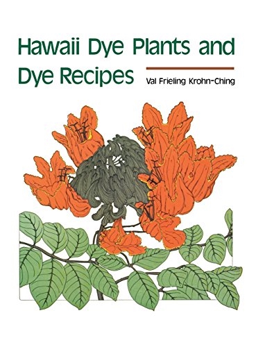 Hawaii Dye Plants and Dye Recipes