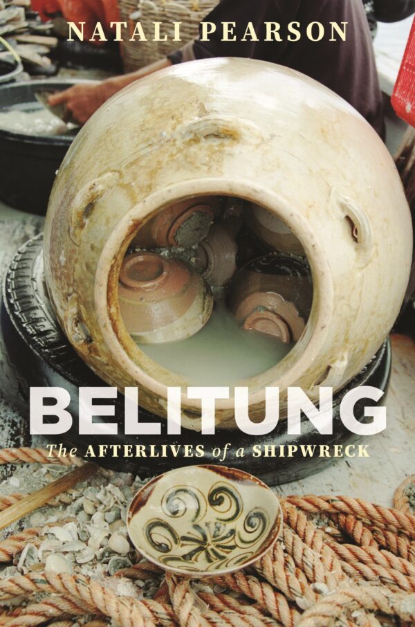 Belitung: The Afterlives of a Shipwreck