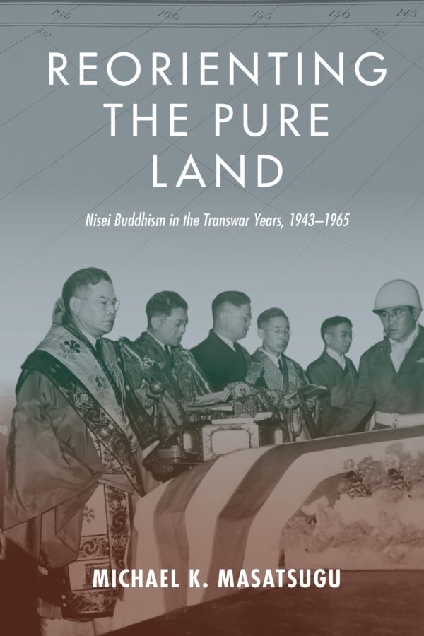 Reorienting the Pure Land: Nisei Buddhism in the Transwar Years