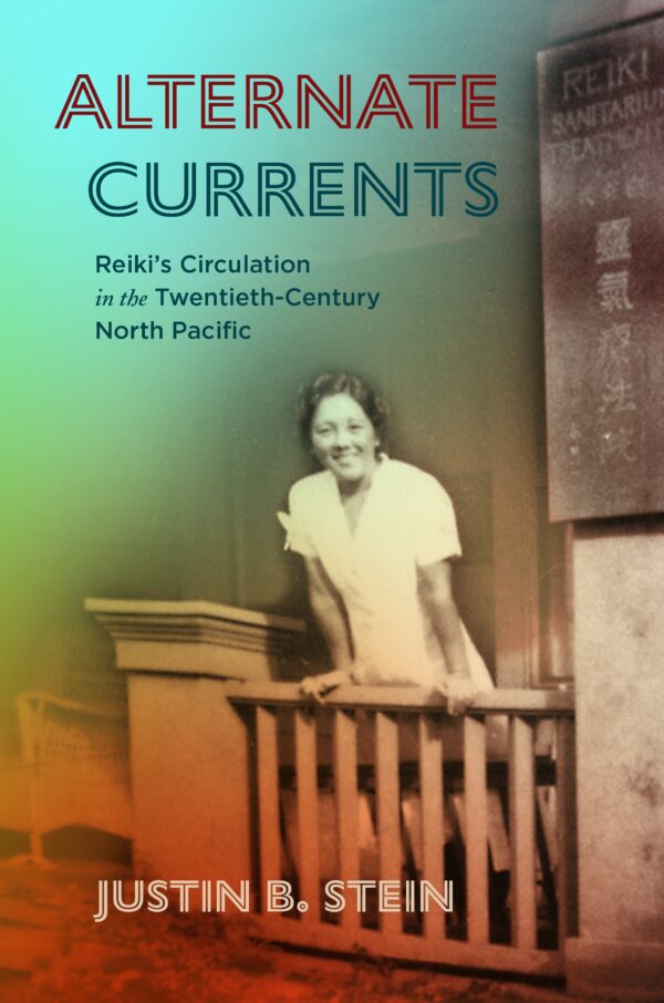 Alternate Currents: Reiki’s Circulation in the Twentieth-Century North Pacific