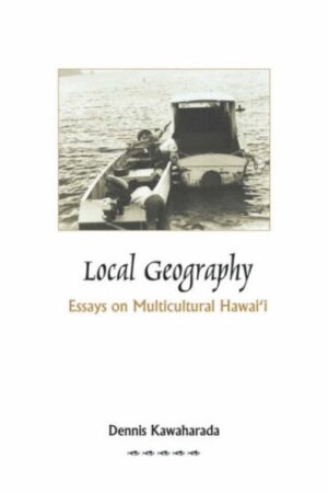 Local Geography: Essays on Multicultural Hawaii