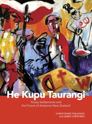 He Kupu Taurangi: Treaty Settlements and the Future of Aotearoa New Zealand