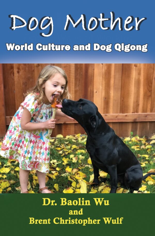 Dog Mother: World Culture and Dog Qigong