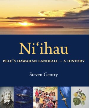 Niʻihau: Pele’s Hawaiian Landfall — A History