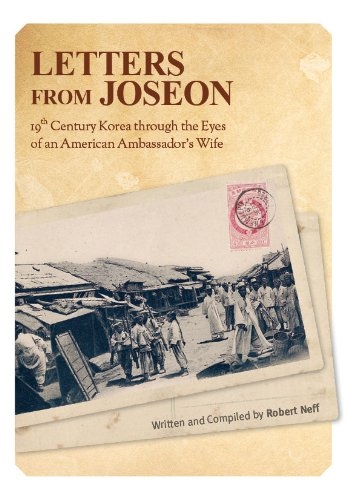Letters from Joseon: 19th-century Korea through the Eyes of an American Ambassador's Wife