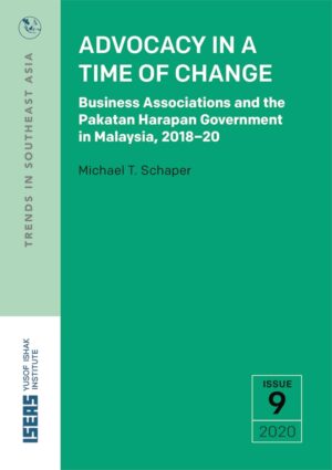Advocacy in a Time of Change: Business Associations and the Pakatan Harapan Government in Malaysia