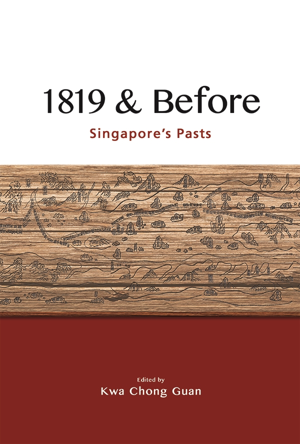 1819 & Before: Singapore's Pasts