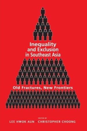 Inequality and Exclusion in Southeast Asia: Old Fractures
