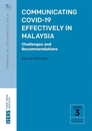 Communicating COVID-19 Effectively in Malaysia: Challenges and Recommendations