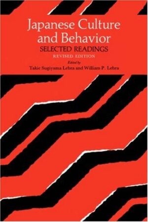 Japanese Culture and Behavior: Selected Readings
