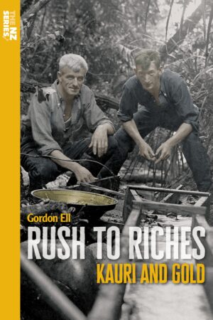 Rush to Riches: Kauri and Gold