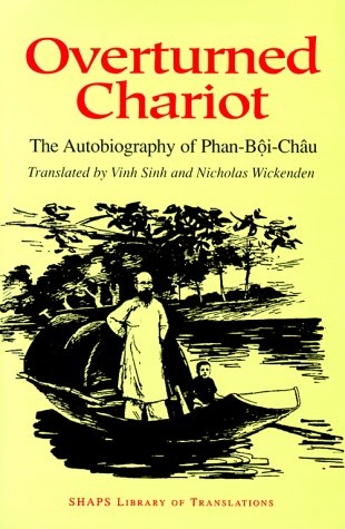 Overturned Chariot: The Autobiography of Phan-Boi-Chau