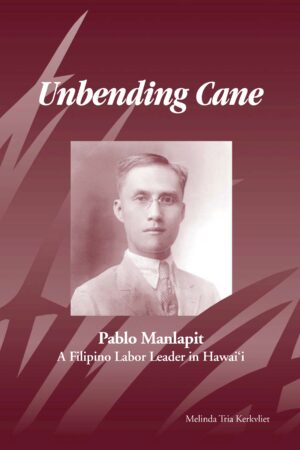 Unbending Cane: Pablo Manlapit