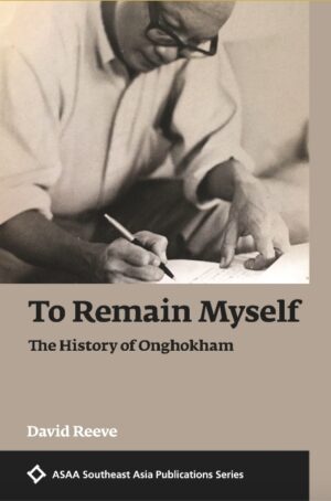 To Remain Myself: The History of Onghokham