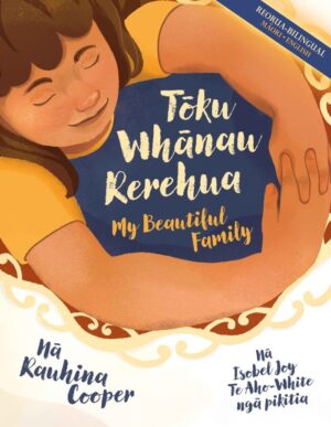 Tōku Whānau Rerehua: My Beautiful Family