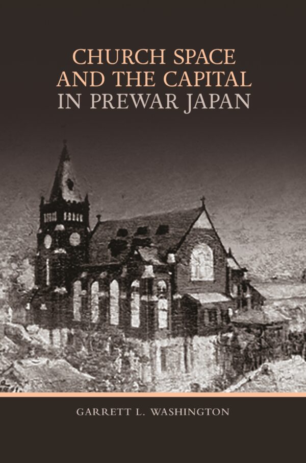 Church Space and the Capital in Prewar Japan
