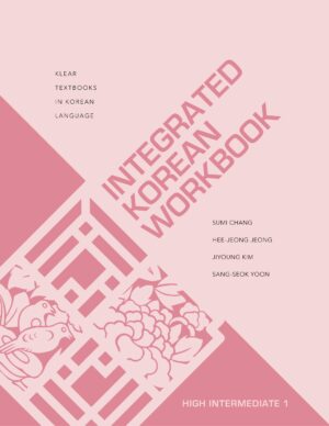 Integrated Korean Workbook: High Intermediate 1