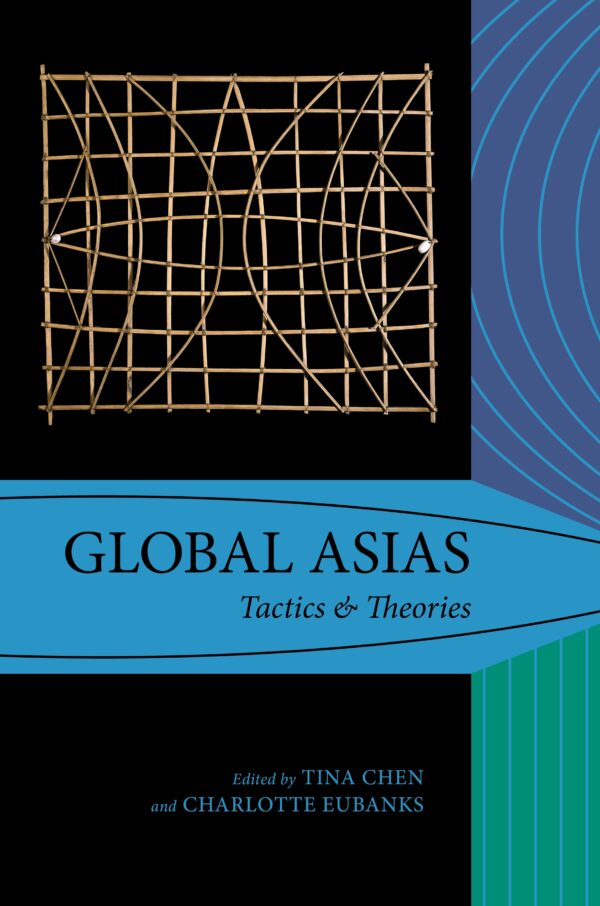 Global Asias: Tactics & Theories