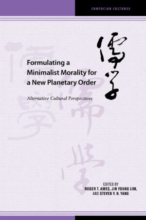 Formulating a Minimalist Morality for a New Planetary Order: Alternative Cultural Perspectives