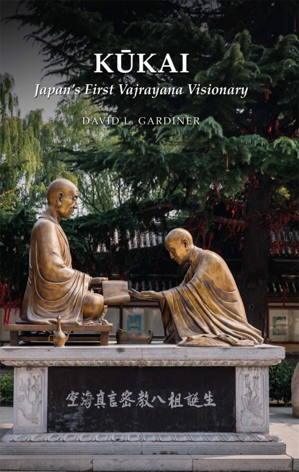 Cover image: Kūkai: Japan’s First Vajrayana Visionary by David L. Gardiner