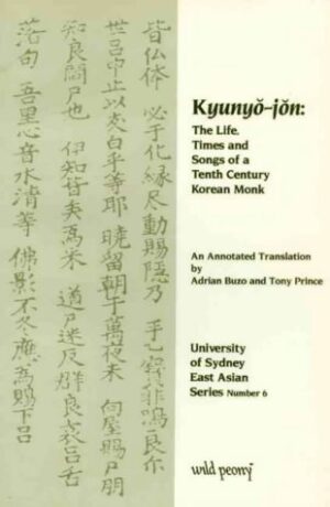 Kyunyo-jon: The Life, Times and Songs of a Tenth-Century Korean Monk